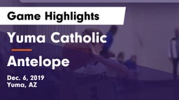 Yuma Catholic  vs Antelope Game Highlights - Dec. 6, 2019