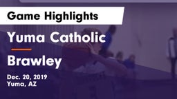 Yuma Catholic  vs Brawley Game Highlights - Dec. 20, 2019