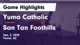Yuma Catholic  vs San Tan Foothills Game Highlights - Jan. 2, 2020