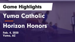 Yuma Catholic  vs Horizon Honors Game Highlights - Feb. 4, 2020