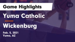 Yuma Catholic  vs Wickenburg  Game Highlights - Feb. 5, 2021