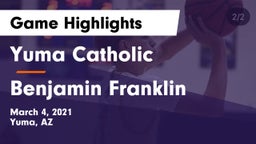 Yuma Catholic  vs Benjamin Franklin Game Highlights - March 4, 2021