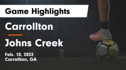 Carrollton  vs Johns Creek  Game Highlights - Feb. 10, 2023