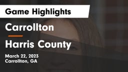Carrollton  vs Harris County Game Highlights - March 22, 2023