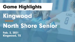 Kingwood  vs North Shore Senior  Game Highlights - Feb. 2, 2021