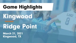 Kingwood  vs Ridge Point  Game Highlights - March 21, 2021