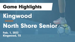 Kingwood  vs North Shore Senior  Game Highlights - Feb. 1, 2022