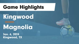 Kingwood  vs Magnolia  Game Highlights - Jan. 6, 2024