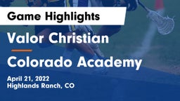 Valor Christian  vs Colorado Academy Game Highlights - April 21, 2022