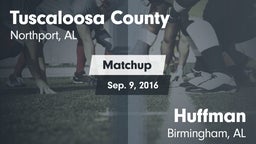 Matchup: Tuscaloosa County vs. Huffman  2016
