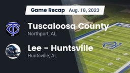 Recap: Tuscaloosa County  vs. Lee  - Huntsville 2023