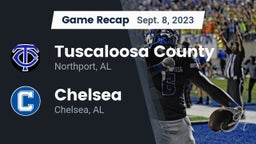 Recap: Tuscaloosa County  vs. Chelsea  2023