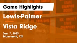 Lewis-Palmer  vs Vista Ridge  Game Highlights - Jan. 7, 2023
