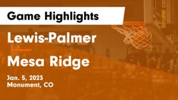 Lewis-Palmer  vs Mesa Ridge  Game Highlights - Jan. 5, 2023