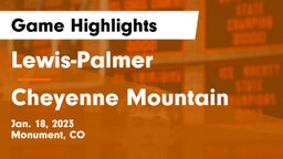 Lewis-Palmer  vs Cheyenne Mountain  Game Highlights - Jan. 18, 2023