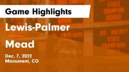 Lewis-Palmer  vs Mead  Game Highlights - Dec. 7, 2022