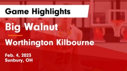 Big Walnut vs Worthington Kilbourne  Game Highlights - Feb. 4, 2023