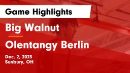 Big Walnut  vs Olentangy Berlin  Game Highlights - Dec. 2, 2023