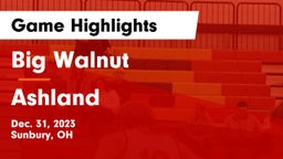 Big Walnut  vs Ashland  Game Highlights - Dec. 31, 2023