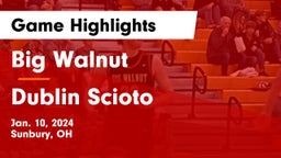 Big Walnut  vs Dublin Scioto  Game Highlights - Jan. 10, 2024