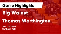 Big Walnut  vs Thomas Worthington  Game Highlights - Jan. 17, 2024