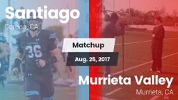 Matchup: Santiago  vs. Murrieta Valley  2017