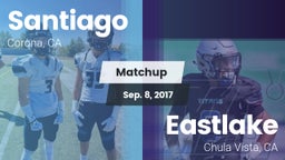 Matchup: Santiago  vs. Eastlake  2017