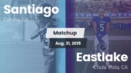 Matchup: Santiago  vs. Eastlake  2018