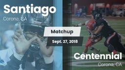 Matchup: Santiago  vs. Centennial  2018