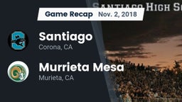 Recap: Santiago  vs. Murrieta Mesa  2018