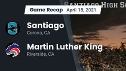 Recap: Santiago  vs. Martin Luther King  2021