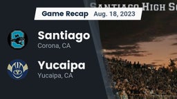 Recap: Santiago  vs. Yucaipa  2023