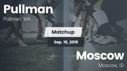 Matchup: Pullman  vs. Moscow  2016