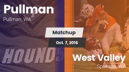Matchup: Pullman  vs. West Valley  2016