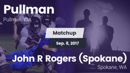 Matchup: Pullman  vs. John R Rogers  (Spokane) 2017