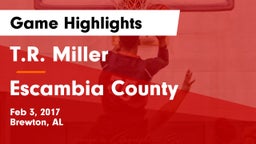 T.R. Miller  vs Escambia County Game Highlights - Feb 3, 2017