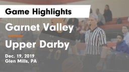 Garnet Valley  vs Upper Darby  Game Highlights - Dec. 19, 2019