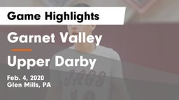 Garnet Valley  vs Upper Darby  Game Highlights - Feb. 4, 2020