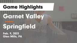 Garnet Valley  vs Springfield  Game Highlights - Feb. 9, 2023