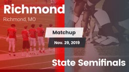 Matchup: Richmond  vs. State Semifinals 2019
