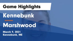 Kennebunk  vs Marshwood  Game Highlights - March 9, 2021