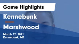 Kennebunk  vs Marshwood  Game Highlights - March 12, 2021