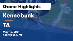 Kennebunk  vs TA Game Highlights - May 10, 2021