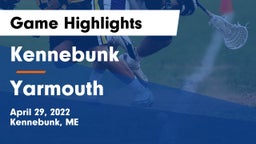 Kennebunk  vs Yarmouth  Game Highlights - April 29, 2022
