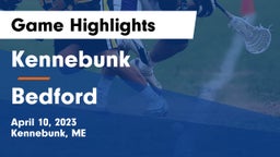 Kennebunk  vs Bedford  Game Highlights - April 10, 2023
