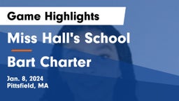 Miss Hall's School vs Bart Charter Game Highlights - Jan. 8, 2024