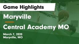 Maryville  vs Central Academy MO Game Highlights - March 7, 2020