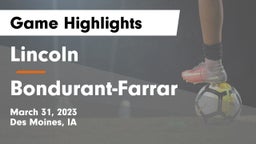 Lincoln  vs Bondurant-Farrar  Game Highlights - March 31, 2023