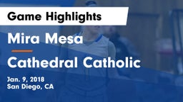 Mira Mesa  vs Cathedral Catholic  Game Highlights - Jan. 9, 2018