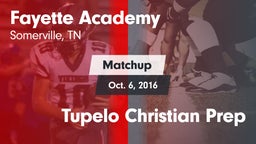 Matchup: Fayette Academy vs. Tupelo Christian Prep 2016